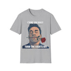 Come On Baby Turn The Lights Off Valentine Shirt | Meme of the Year 2025 2026 Valentine